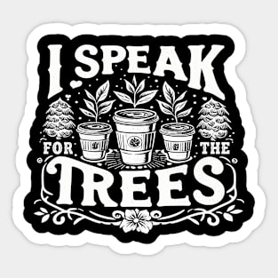 Earth Day Inspiration I Speak For Trees Vintage Coffee Fun Sticker